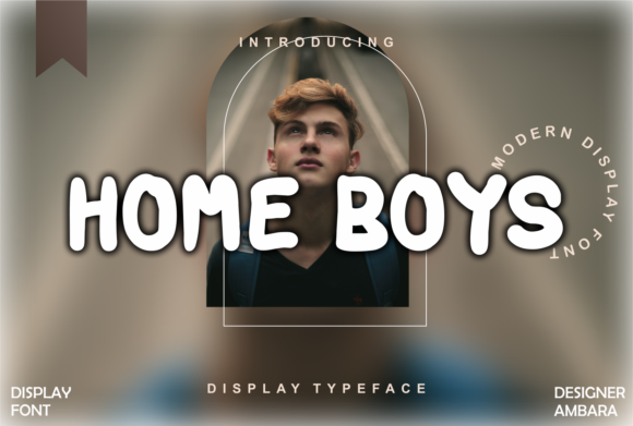 Home Boys Font: A Modern Display Typeface for Editorial Design